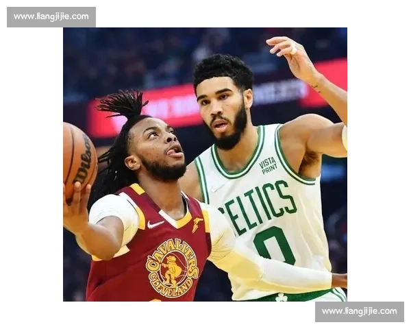 NBA季后赛骑士凯尔特人巅峰对决东部王座生死战全解析走向预测